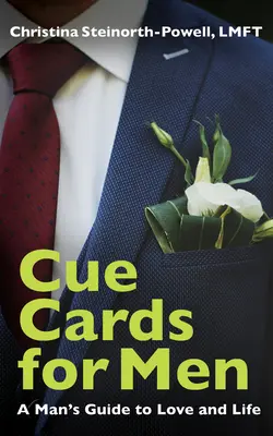 Nápovedné karty pre mužov: Mužský sprievodca láskou a životom - Cue Cards for Men: A Man's Guide to Love and Life