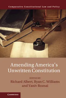 Zmena nepísanej americkej ústavy - Amending America's Unwritten Constitution