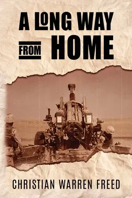 Dlhá cesta od domova: Môj čas v Iraku a Afganistane - A Long Way From Home: My Time In Iraq and Afghanistan