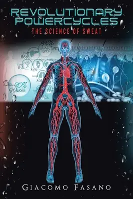 Revolučné motorky: Veda o potu - Revolutionary Powercycles: The Science of Sweat