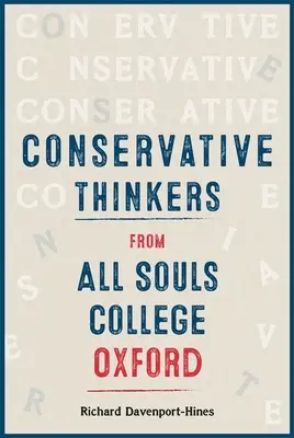 Konzervatívni myslitelia z All Souls College Oxford - Conservative Thinkers from All Souls College Oxford