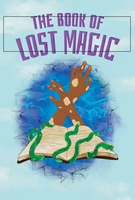 Kniha o stratenej mágii - The Book of Lost Magic