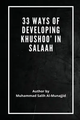 33 spôsobov, ako rozvíjať chúšu v saláne - 33 Ways of developing Khushoo' in Salaah