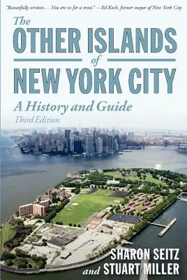 Iné ostrovy New Yorku: História a sprievodca - Other Islands of New York City: A History and Guide