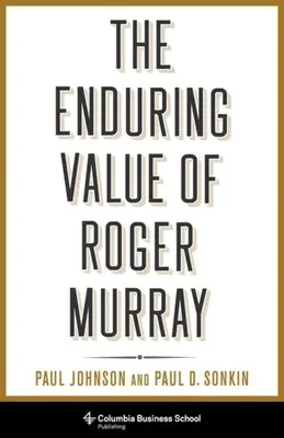 Trvalá hodnota Rogera Murraya - The Enduring Value of Roger Murray