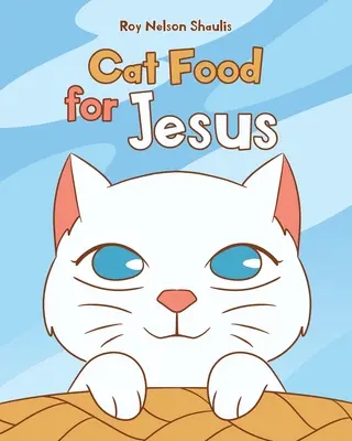 Mačacie jedlo pre Ježiša - Cat Food for Jesus