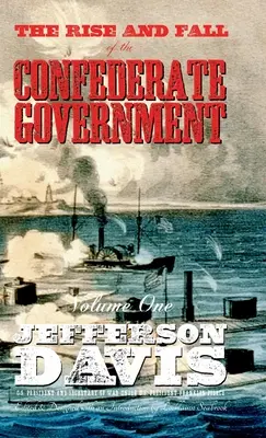 Vzostup a pád vlády Konfederácie: Prvý zväzok - The Rise and Fall of the Confederate Government: Volume One