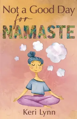 Nie je to dobrý deň pre Namaste - Not a Good Day for Namaste