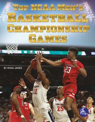 Najlepšie zápasy majstrovstiev NCAA v basketbale mužov - Top NCAA Men's Basketball Championship Games