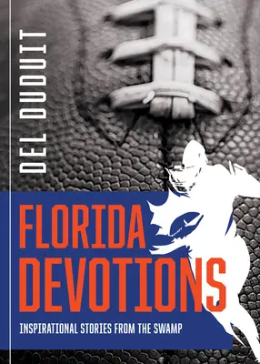 Florida Devotions: Inšpiratívne príbehy z bažín - Florida Devotions: Inspirational Stories from the Swamp