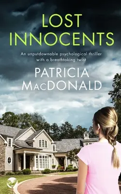 STRATENÍ NEVINNÍ nezabudnuteľný psychologický triler s dych vyrážajúcim zvratom - LOST INNOCENTS an unputdownable psychological thriller with a breathtaking twist