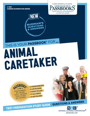 Ošetrovateľ zvierat (C-1091): Študijná príručka k preukazom zväzok 1091 - Animal Caretaker (C-1091): Passbooks Study Guidevolume 1091