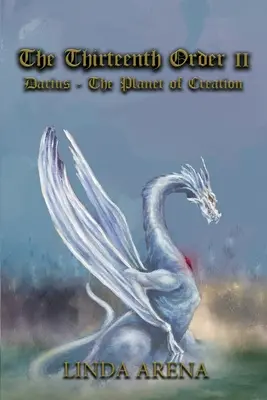 Trinásty rád II: Dárius - planéta stvorenia - The Thirteenth Order II: Darius-Planet of Creation