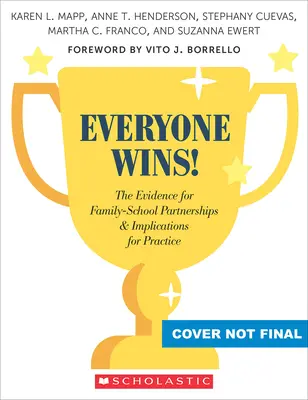 Všetci vyhrávajú! Dôkazy o partnerstvách medzi rodinou a školou a dôsledky pre prax - Everyone Wins!: The Evidence for Family-School Partnerships and Implications for Practice