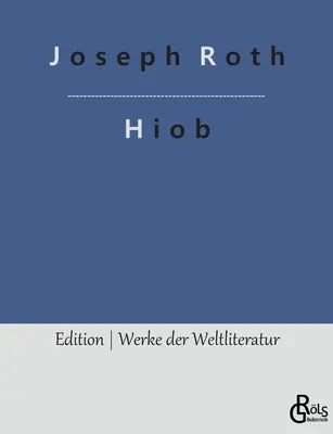 Jób: román o jednoduchom človeku - Hiob: Roman eines einfachen Mannes