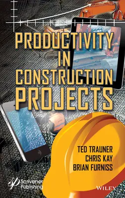 Produktivita v stavebných projektoch - Productivity in Construction Projects