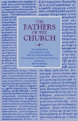 Fulgentius a skýtski mnísi: Korešpondencia o kristológii a milosti - Fulgentius and the Scythian Monks: Correspondence on Christology and Grace