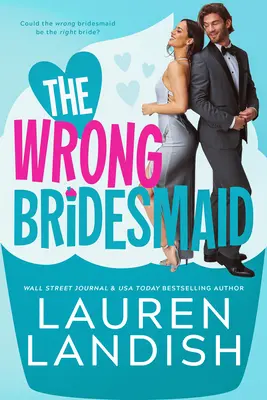 Zlá družička - The Wrong Bridesmaid