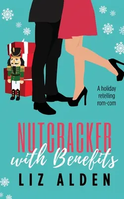 Luskáčik s výhodami: Sviatočná romantická komédia - Nutcracker with Benefits: A Holiday Retelling Rom-Com