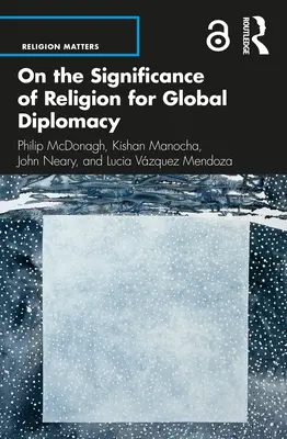 O význame náboženstva pre globálnu diplomaciu - On the Significance of Religion for Global Diplomacy