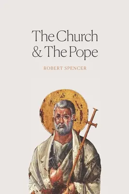 Cirkev a pápež: Prípad pre ortodoxiu - The Church and the Pope: The Case for Orthodoxy