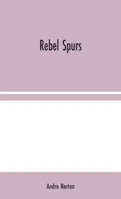 Rebelské ostrohy - Rebel Spurs