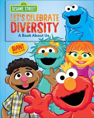 Sezamová ulica: Oslávme rozmanitosť! Kniha o nás - Sesame Street: Let's Celebrate Diversity!: A Book about Us