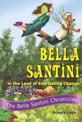 Bella Santini v krajine večných zmien - Bella Santini in the Land of Everlasting Change