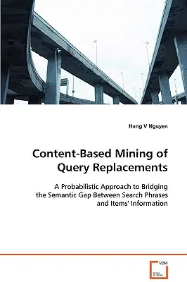 Ťažba obsahových náhrad dopytov na základe obsahu - Content-Based Mining of Query Replacements