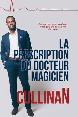 La Prescription Du Docteur Magicien: Volume 3 (prvé vydanie, nové vydanie, prvé vydanie, nové vydanie) - La Prescription Du Docteur Magicien: Volume 3 (First Edition, New Edition, First Edition, New)