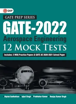 GATE 2022 - Letecké a kozmické inžinierstvo - 12 skúšobných testov Biplab Sadhukhan, Iqbal singh, Prabhakar Kumar, Ranjay KR singh - GATE 2022 - Aerospace Engineering - 12 Mock Tests by Biplab Sadhukhan, Iqbal singh, Prabhakar Kumar, Ranjay KR singh