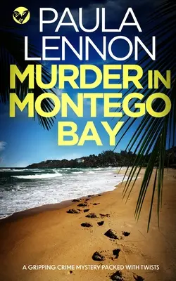 VRAŽDA V MONTEGO BAY napínavá kriminálna záhada plná zvratov - MURDER IN MONTEGO BAY a gripping crime mystery packed with twists
