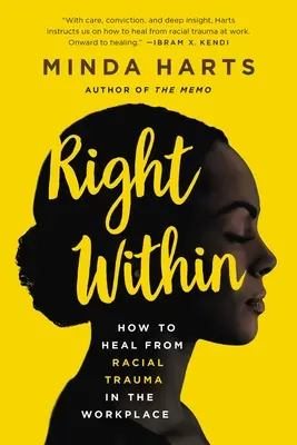 Vpravo vnútri: Ako sa uzdraviť z rasovej traumy na pracovisku - Right Within: How to Heal from Racial Trauma in the Workplace