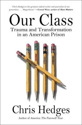 Naša trieda: Trauma a transformácia v americkom väzení - Our Class: Trauma and Transformation in an American Prison