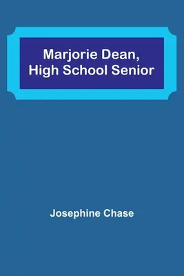 Marjorie Deanová, maturantka - Marjorie Dean, High School Senior