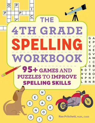 Cvičebnica pravopisu pre 4. ročník ZŠ: Viac ako 95 hier a hádaniek na zlepšenie pravopisných zručností - The 4th Grade Spelling Workbook: 95+ Games and Puzzles to Improve Spelling Skills