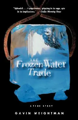 Obchod so zmrazenou vodou: Skutočný príbeh - The Frozen Water Trade: A True Story