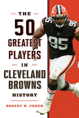 50 najlepších hráčov v histórii Cleveland Browns - The 50 Greatest Players in Cleveland Browns History