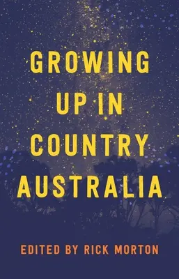 Vyrastanie na austrálskom vidieku - Growing Up in Country Australia