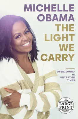 Svetlo, ktoré nesieme: Prekonávanie v neistých časoch - The Light We Carry: Overcoming in Uncertain Times