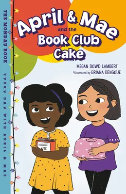 April & Mae a torta knižného klubu: Pondelková kniha - April & Mae and the Book Club Cake: The Monday Book
