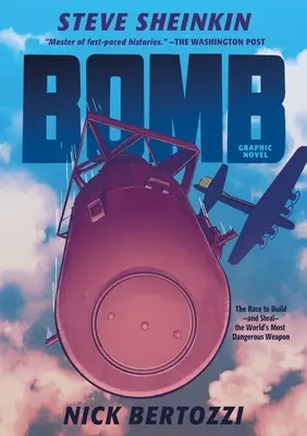 Bomba (grafický román): Bomba: Závod o zostrojenie - a ukradnutie - najnebezpečnejšej zbrane na svete - Bomb (Graphic Novel): The Race to Build--And Steal--The World's Most Dangerous Weapon