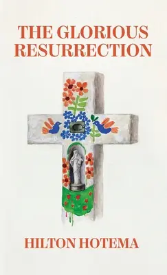 Slávne vzkriesenie Tvrdá väzba - The Glorious Resurrection Hardcover