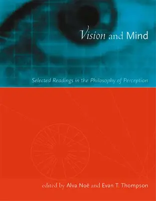 Videnie a myseľ: Vybrané čítanie z filozofie vnímania - Vision and Mind: Selected Readings in the Philosophy of Perception