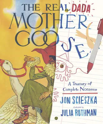 Skutočná dadaistická matka hus: Pokladnica úplných nezmyslov - The Real Dada Mother Goose: A Treasury of Complete Nonsense