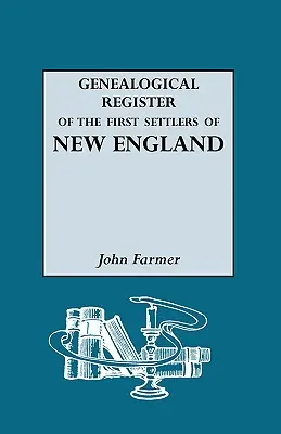Genealogický register prvých osadníkov Nového Anglicka - Genealogical Register of the First Settlers of New England