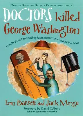 Lekári zabili Georgea Washingtona - Doctors Killed George Washington
