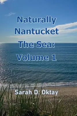 Prirodzene Nantucket More: 1. zväzok - Naturally Nantucket The Sea: Volume 1