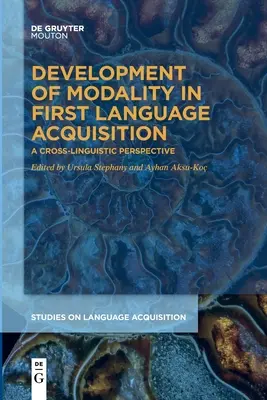 Vývoj modality pri osvojovaní si prvého jazyka - Development of Modality in First Language Acquisition