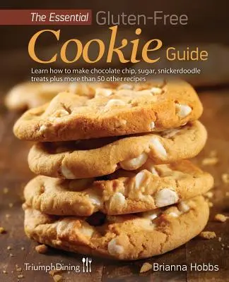 Základný sprievodca bezlepkovými sušienkami (rozšírené vydanie) - The Essential Gluten-Free Cookie Guide (Enhanced Edition)